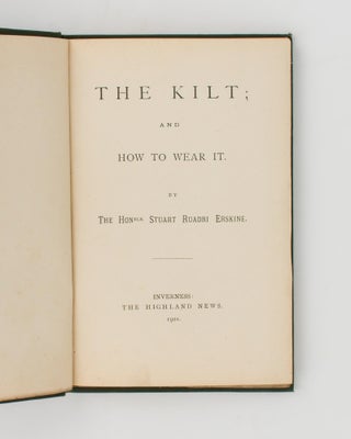 The Kilt; and How to Wear It