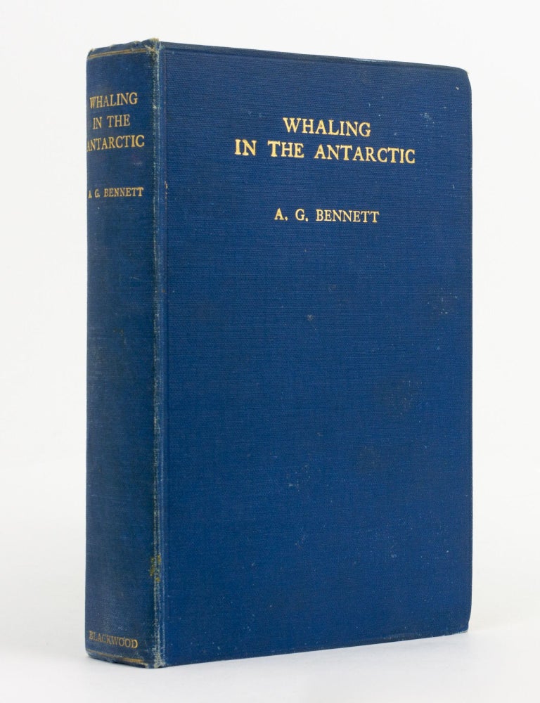 Item #110876 Whaling in the Antarctic. A. G BENNETT.