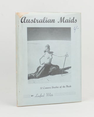 Item #110926 Australian Maids. [50 Camera Studies of the Nude (cover sub-title)]. Lawford WHITE