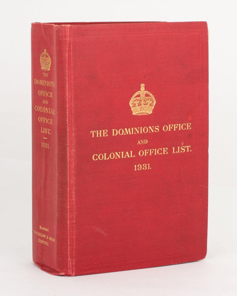 Item #110937 The Dominions Office and Colonial Office List for 1931: comprising Historical and Statistical Information respecting the Oversea Dominions and Colonial Dependencies of Great Britain, an Account of the Services of Officers, a Transcript of the Colonial Regulations, and Other Information. With Maps ... Seventieth Publication. Sir William H. MERCER, A. J. HARDING, G E. J. GENT.