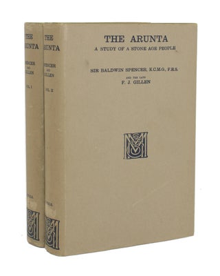 Item #111096 The Arunta. A Study of a Stone Age People. Sir Baldwin SPENCER, Francis James GILLEN
