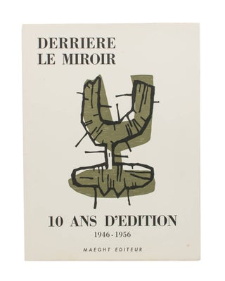 Derrière le Miroir. 10 Ans d'Edition, 1946-1956 [cover title]