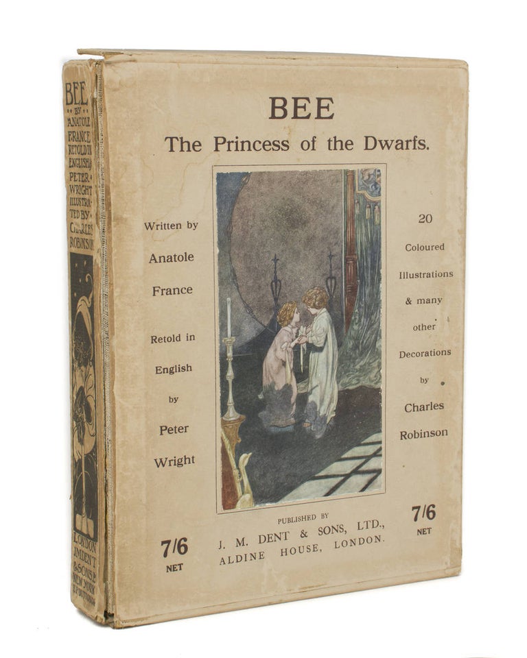 Item #111239 Bee. The Princess of the Dwarfs. Retold in English by Peter Wright & illustrated by Charles Robinson. Charles ROBINSON, Anatole FRANCE.