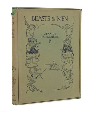 Item #111242 Beasts & Men. Folk Tales collected in Flanders and illustrated by Jean de Bosschere....