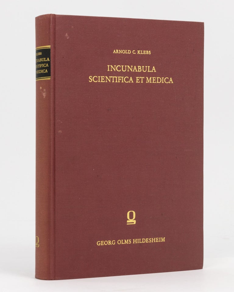 Item #111282 Incunabula Scientifica et Medica. Arnold C. KLEBS.