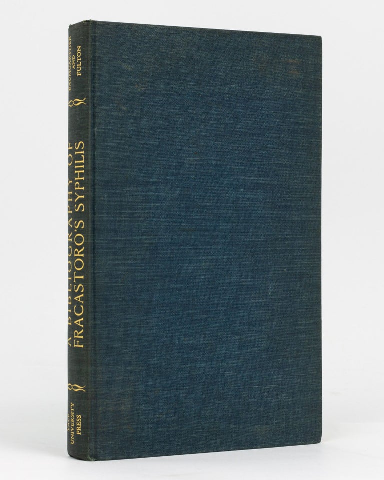 Item #111412 A Bibliography of the Poem 'Syphilis sive morbus gallicus' by Girolamo Fracastoro of Verona. Leona BAUMGARTNER, John F. FULTON.