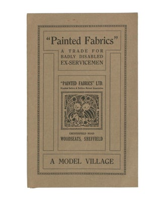 Item #111436 'Painted Fabrics'. A Trade for Badly Disabled Ex-Servicemen. 'Painted Fabrics' Ltd....
