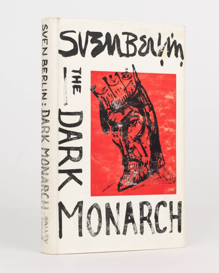 Item #111457 The Dark Monarch. A Portrait from Within. Sven BERLIN.