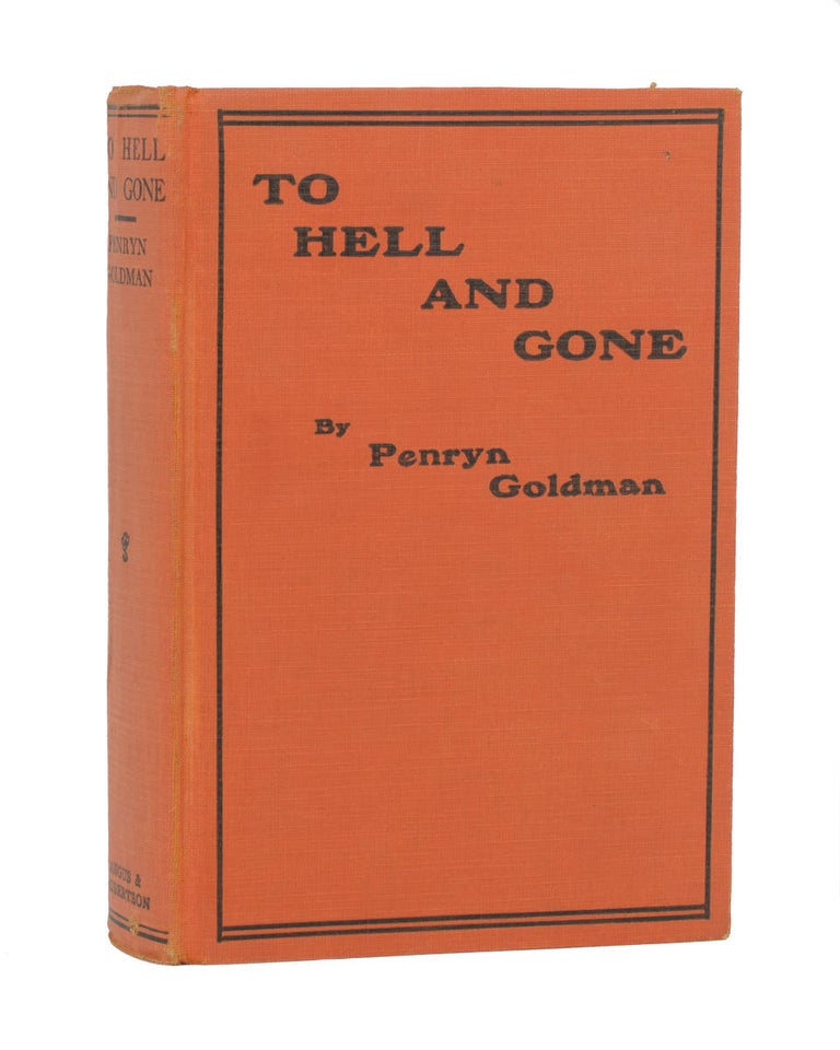 Item #111496 To Hell and Gone. Penryn GOLDMAN.
