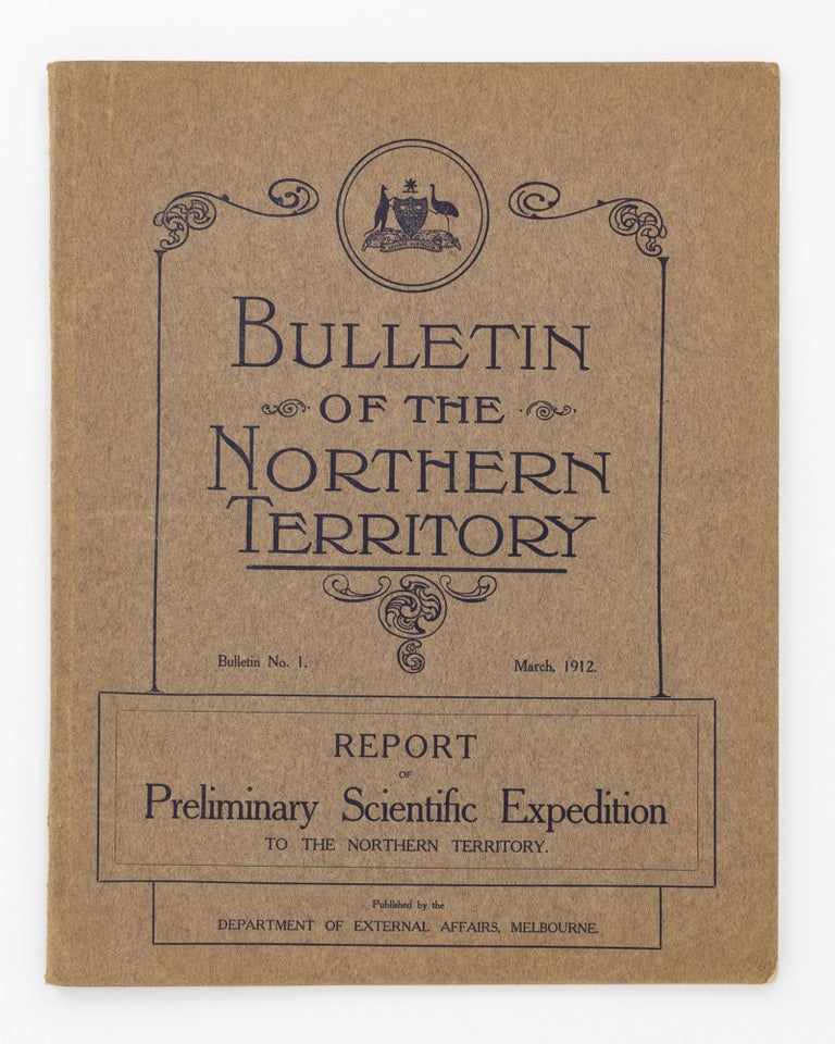 Item #111518 Report of Preliminary Scientific Expedition to the Northern Territory. Walter Baldwin SPENCER.