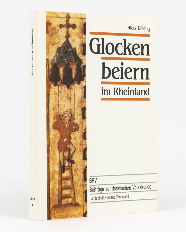 Item #111759 Glocken Beiern im Rheinland. Campanology, Alois DÖRING.