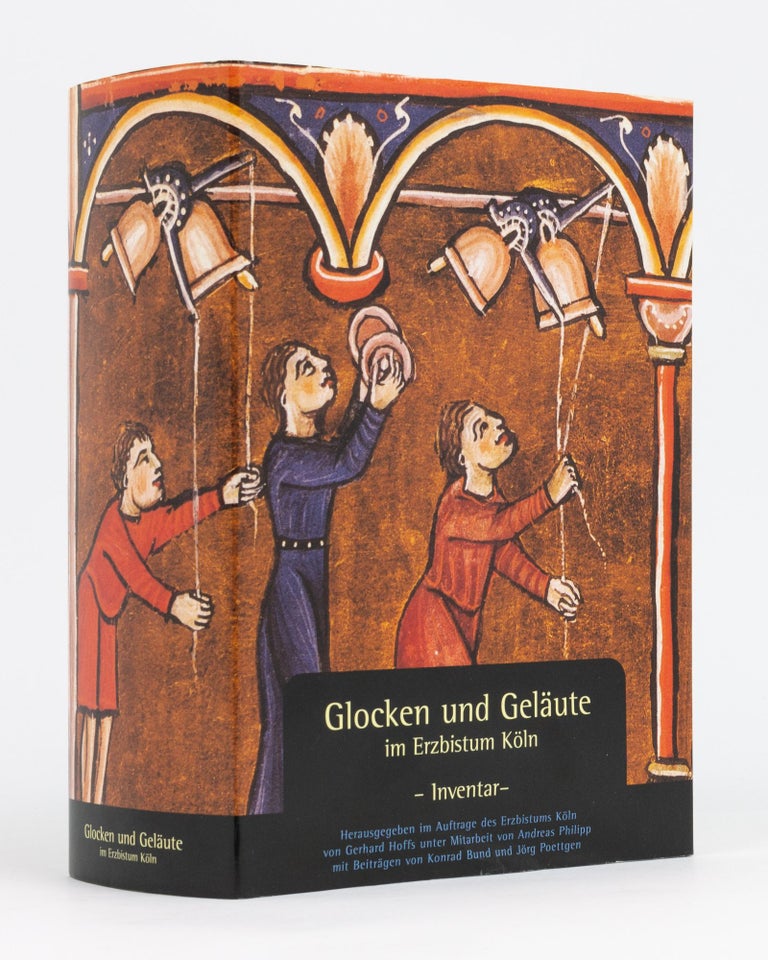 Item #111760 Glocken und Geläute im Erzbistum Köln. [Inventar (cover subtitle)]. Campanology, Gerhard HOFFS.