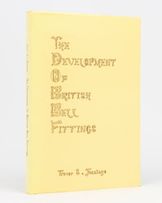 Item #111763 The Development of British Bellfittings. Campanology, Trevor S. JENNINGS