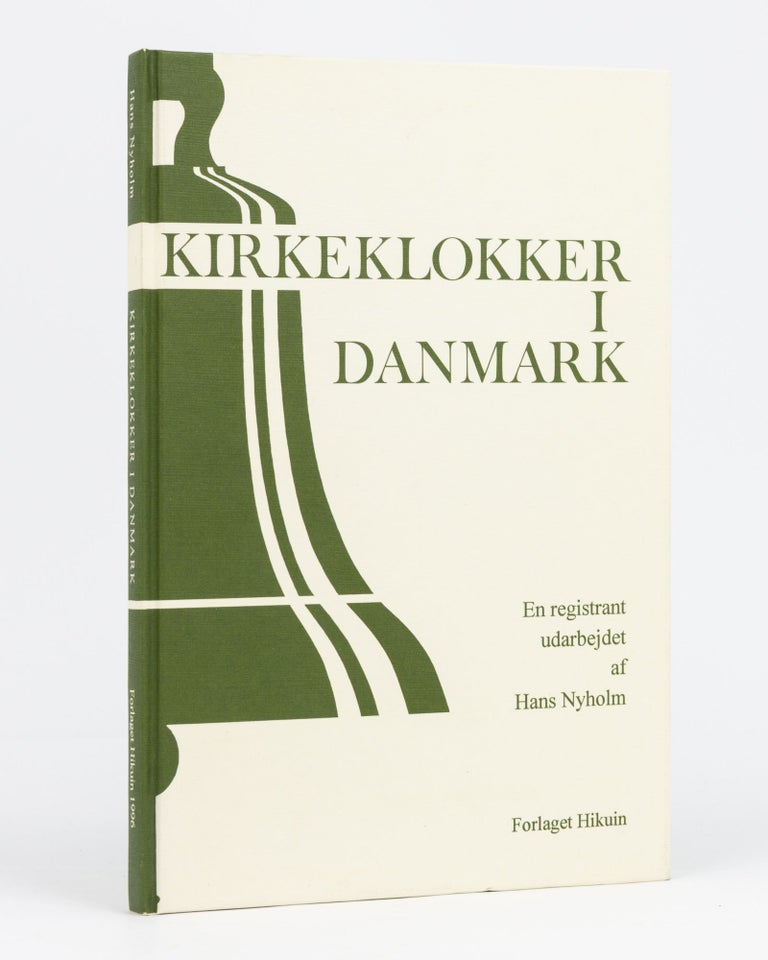 Item #111766 Kirkeklokker i Danmark. En Registrant. Campanology, Hans NYHOLM.