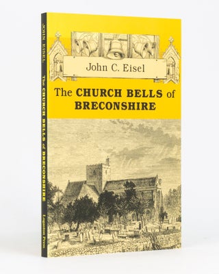 Item #111775 The Church Bells of Breconshire. Their Inscriptions and Founders arranged...