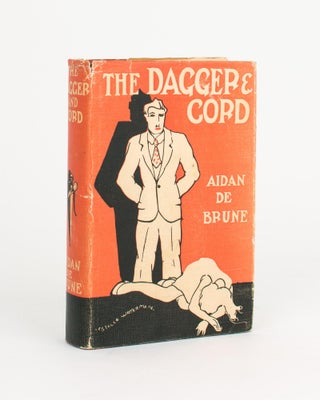 Item #111949 The Dagger and Cord. Aidan De BRUNE, Herbert Charles CULL
