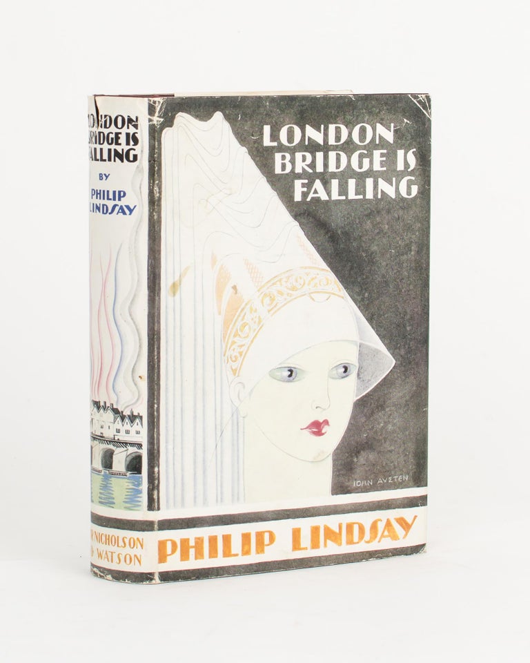 Item #111955 London Bridge is Falling. A Novel. Norman LINDSAY, Philip LINDSAY.