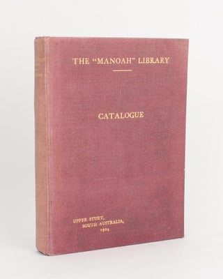 Item #111989 My Library at 'Manoah', Upper Sturt, South Australia. Catalogued for Use. Sir Josiah...