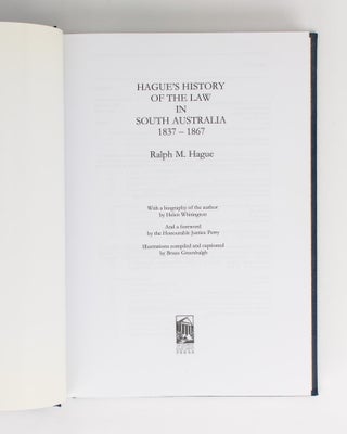 Item #111990 Hague's History of the Law in South Australia, 1837-1867. Ralph Meyrick HAGUE