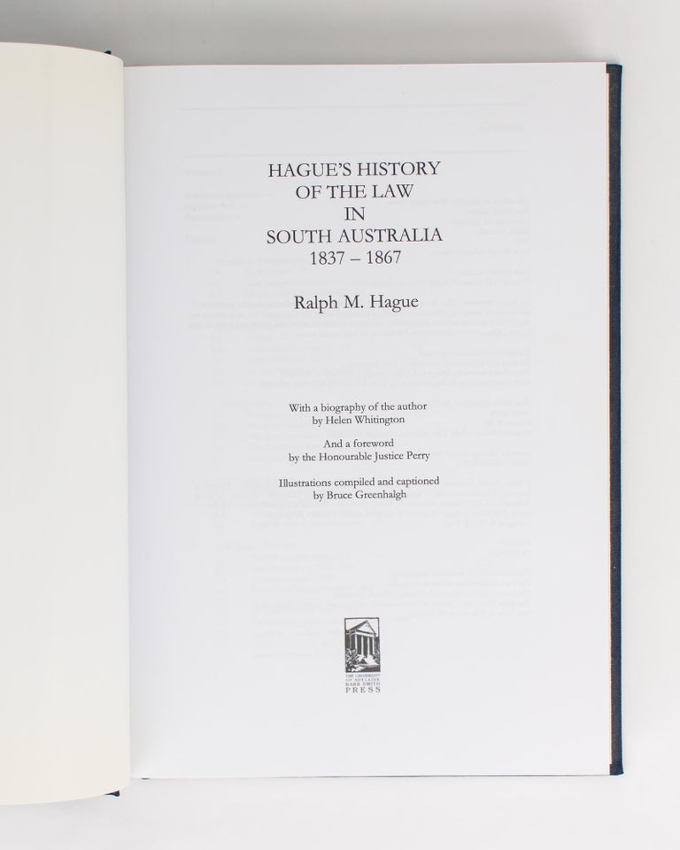 Item #111990 Hague's History of the Law in South Australia, 1837-1867. Ralph Meyrick HAGUE.