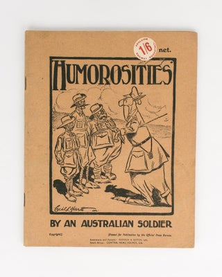 Item #112025 Humorosities by an Australian Soldier. Corporal Cecil Lawrence HARTT