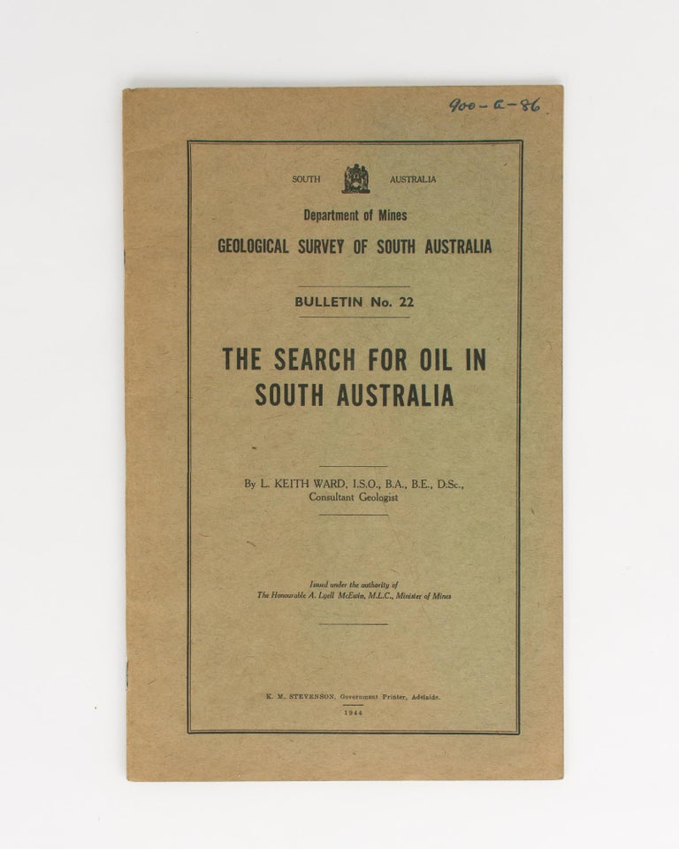 Item #112101 The Search for Oil in South Australia. Oil, L. Keith WARD.