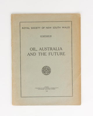 Item #112218 Oil, Australia and the Future. Oil