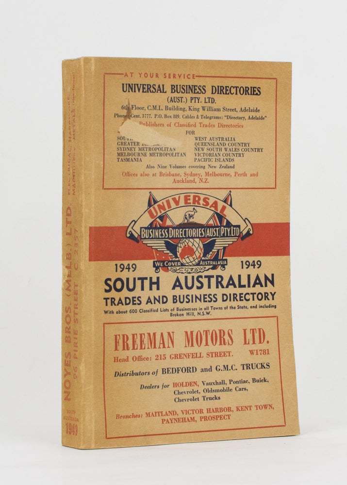 Item #112441 South Australian Trade and Business Directory, 1949. With about 600 Classified Lists of Businesses in All Towns of the State, and including Broken Hill, NSW [cover title]. Trade Directory.