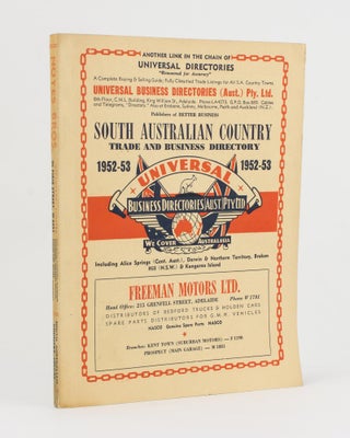 Item #112450 Universal Business Directory for South Australian Country, 1952-53. Eleventh...