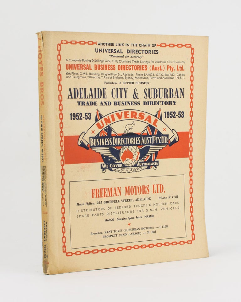 Item #112454 Universal Business Directory for Adelaide City and Suburbs, 1952-53. Eleventh Edition. Published Annually. Trade Directory.
