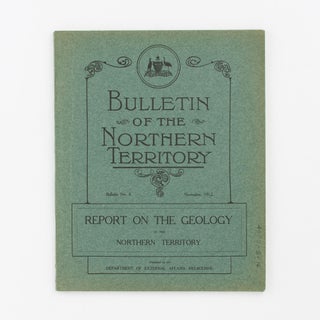 Report on the Geology of the Northern Territory