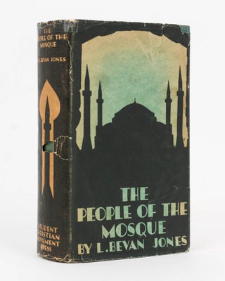 Item #112525 The People of the Mosque. An Introduction to the Study of Islam, with Special...