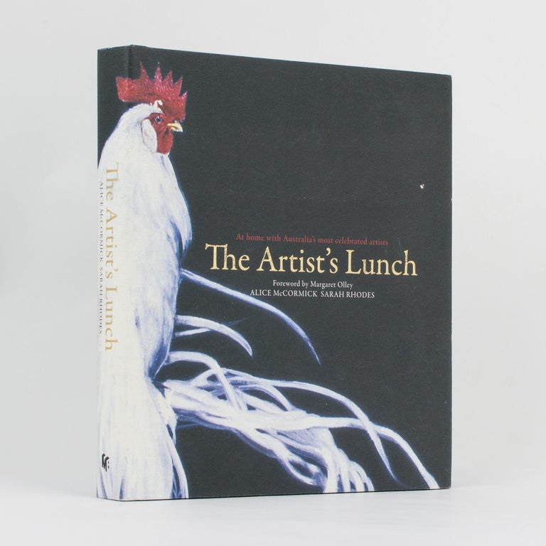 Item #112554 The Artist's Lunch. At Home with Australia's Most Celebrated Artists. Alice McCORMICK, Sarah RHODES.