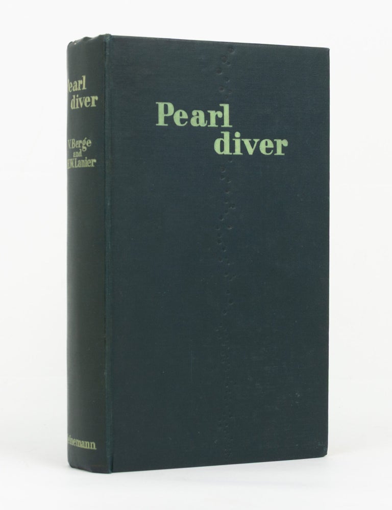 Item #112580 Pearl Diver. Adventuring Over and Under Southern Seas. Victor BERGE, Henry Wysham LANIER.