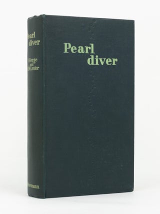 Item #112580 Pearl Diver. Adventuring Over and Under Southern Seas. Victor BERGE, Henry Wysham...