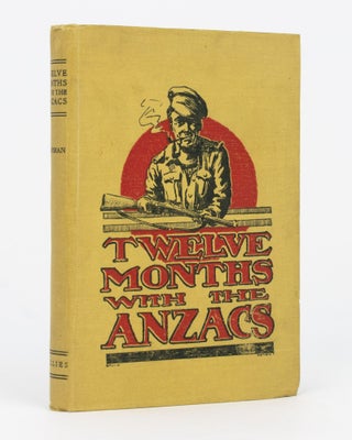 Item #112733 Twelve Months with the 'Anzacs'. Eric Francis HANMAN, 'Haystack'