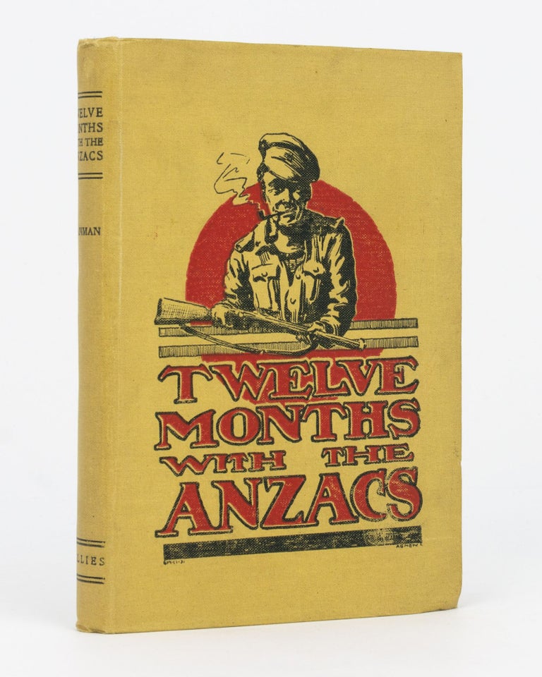 Item #112733 Twelve Months with the 'Anzacs'. Eric Francis HANMAN, 'Haystack'.
