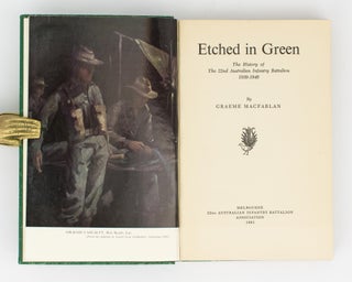 Etched in Green. The History of the 22nd Australian Infantry Battalion, 1939-1946