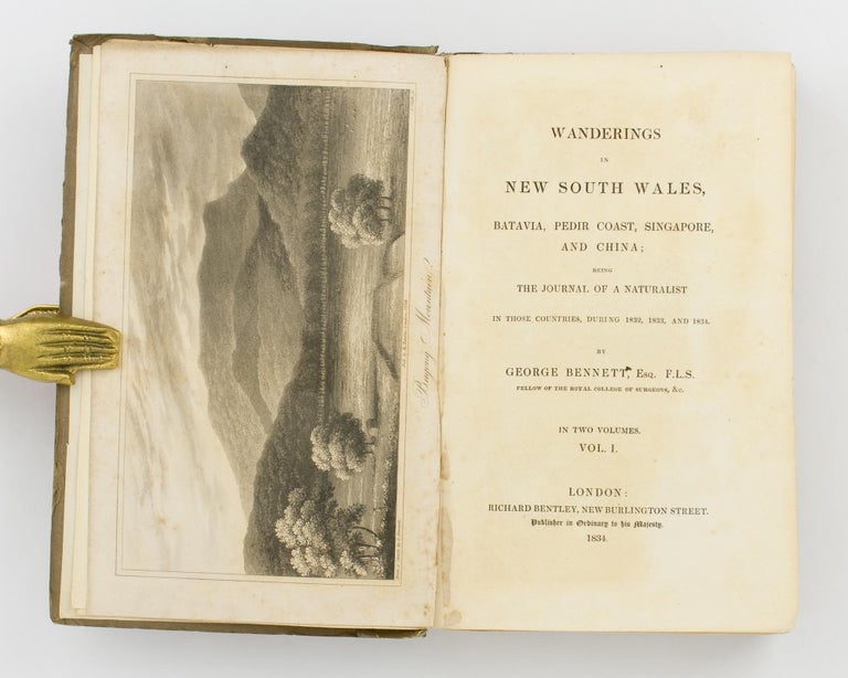 Item #112782 Wanderings in New South Wales, Batavia, Pedir Coast, Singapore, and China; being the Journal of a Naturalist in those Countries, during 1832, 1833, and 1834. George BENNETT.