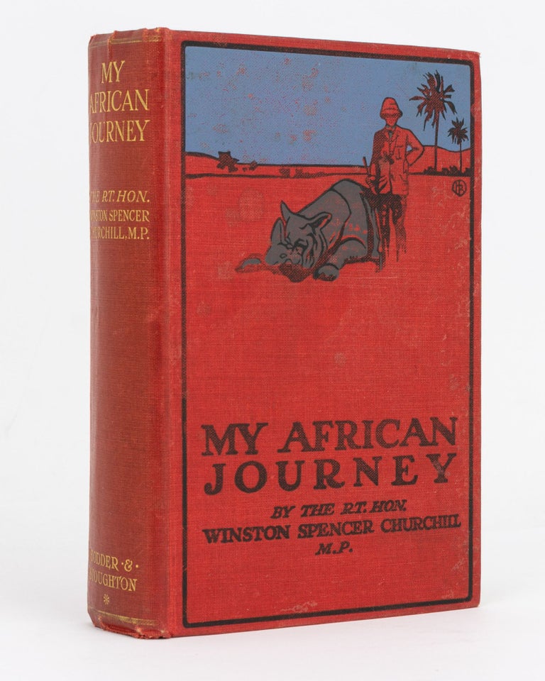 Item #112784 My African Journey. Winston Spencer CHURCHILL.