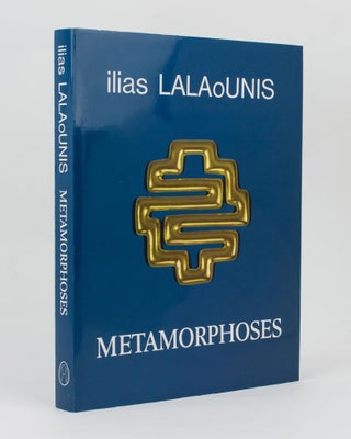 Item #112848 Metamorphoses. Ilias LALAOUNIS