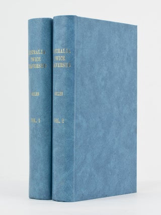 Item #112852 Australia Twice Traversed. Ernest GILES