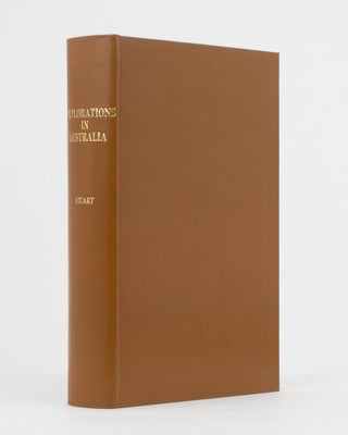 Item #112853 Explorations in Australia. The Journals of John McDouall Stuart during the years...