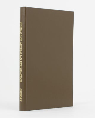 Item #112857 Journals of Australian Explorations. Augustus Charles GREGORY, Francis Thomas