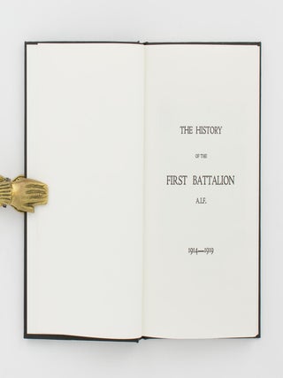 The History of the First Battalion AIF, 1914-1919