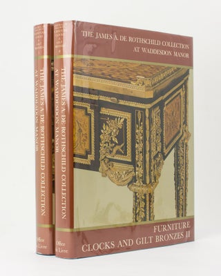 Item #112979 The James A. de Rothschild Collection at Waddeson Manor. Furniture, Clocks and Gilt...
