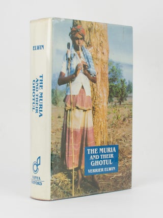 Item #112985 The Muria and their Ghotul. Verrier ELWIN