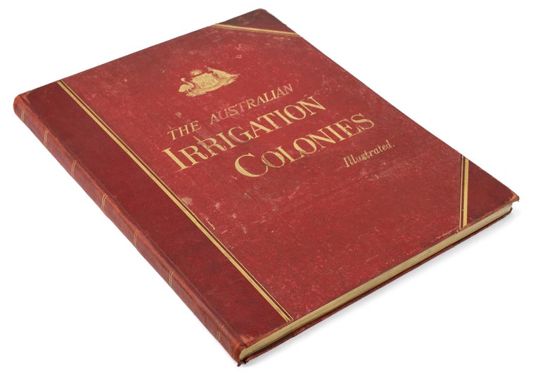 Item #112991 The Australian Irrigation Colonies on the River Murray, in Victoria and South Australia. Chaffey Brothers, J. E. Matthew VINCENT, compiler.