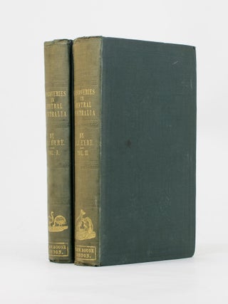 Journals of Expeditions of Discovery into Central Australia, and Overland from Adelaide to King George's Sound in the Years 1840-1; sent by the Colonists of South Australia, with the Sanction and Support of the Government: including an Account of the Manners and Customs of the Aborigines and the State of their Relations with Europeans