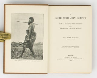 A South Australian Romance. How a Colony was founded and a Methodist Church formed